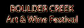 BOULDER CREEK ART & WINE FESTIVAL