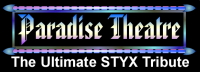 Paradise Theater -  The Ultimate Styx Tribute