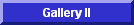 GALLERY ll